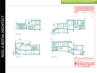 “HOUSE BUTLER, RONDEBOSCH”
NOEL A BOTHA ARCHITECT
 