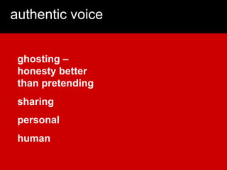 authentic voice ghosting – honesty better than pretending sharing personal human 