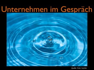 Unternehmen im Gespräch
Quelle: Fickr / tomhe
 