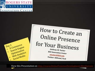 View this Presentation on http://www.OnlinePresenceDevelopment.Weebly.Com
 