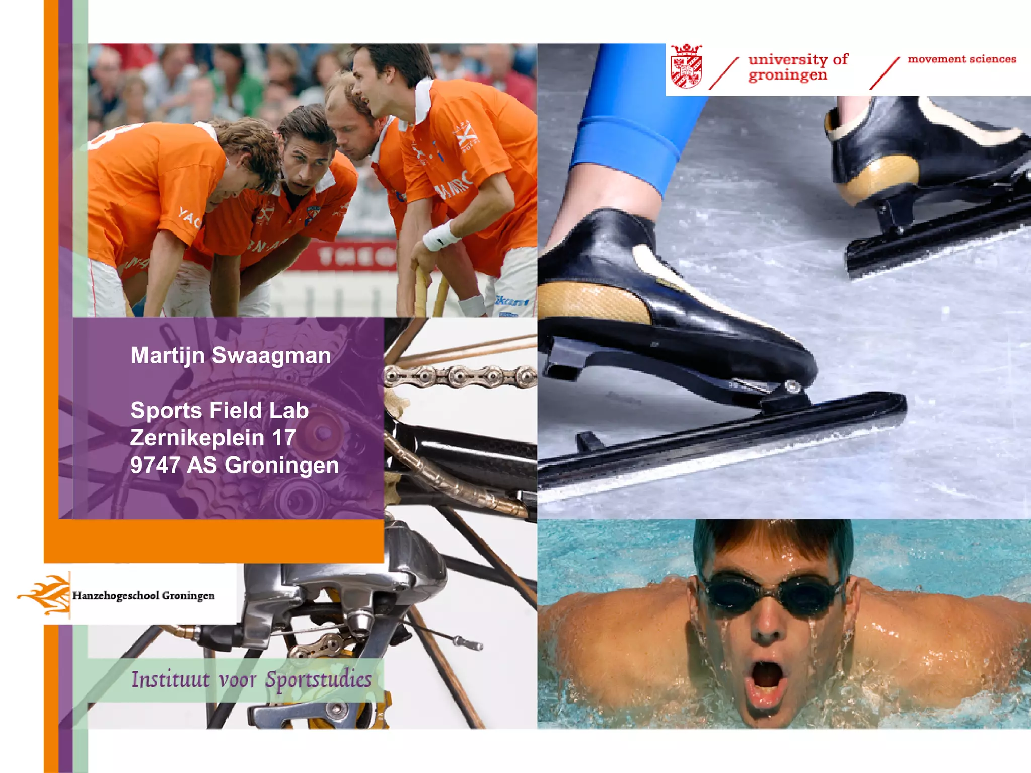 Martijn Swaagman

Sports Field Lab
Zernikeplein 17
9747 AS Groningen




24-03-10   Applying network mathematics to tactical sport aspects 11
 