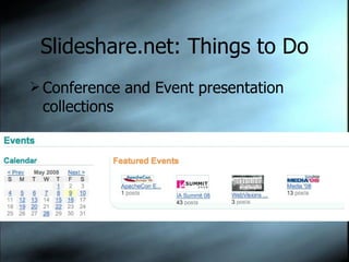 Slideshare.net: Things to Do Conference and Event presentation collections 