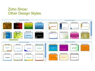 Zoho Show:
Other Design Styles
 