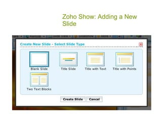 Zoho Show: Adding a New
Slide
 