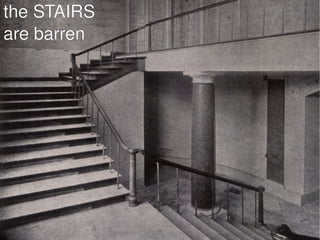 theSTAIRS
arebarren




             
 