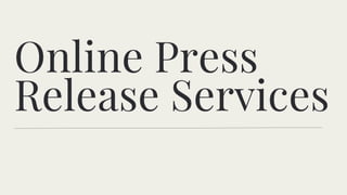 Online Press
Release Services
 
