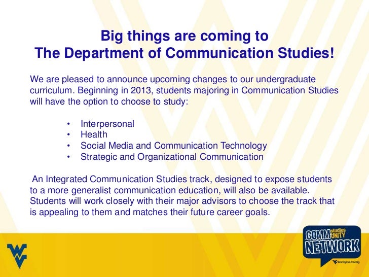 communication studies level coursework At least 15 unduplicated credits from the following communication studies courses (courses with the com prefix) at least 9 credits of which must be at the 300 level or above : com 202 critical interpretation, com 203 argument and analysis, com 209 health. communication studies level coursework At least 15 unduplicated credits from the following communication studies courses (courses with the com prefix) at least 9 credits of which must be at the 300 level or above : com 202 critical interpretation, com 203 argument and analysis, com 209 health.