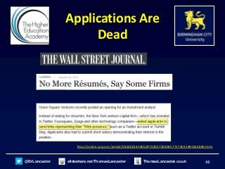 10@DrLancaster slideshare.net/ThomasLancaster ThomasLancaster.co.uk
Applications Are
Dead
http://online.wsj.com/article/SB...