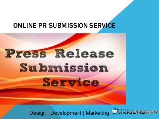 ONLINE PR SUBMISSION SERVICE
Design | Development | Marketing
 