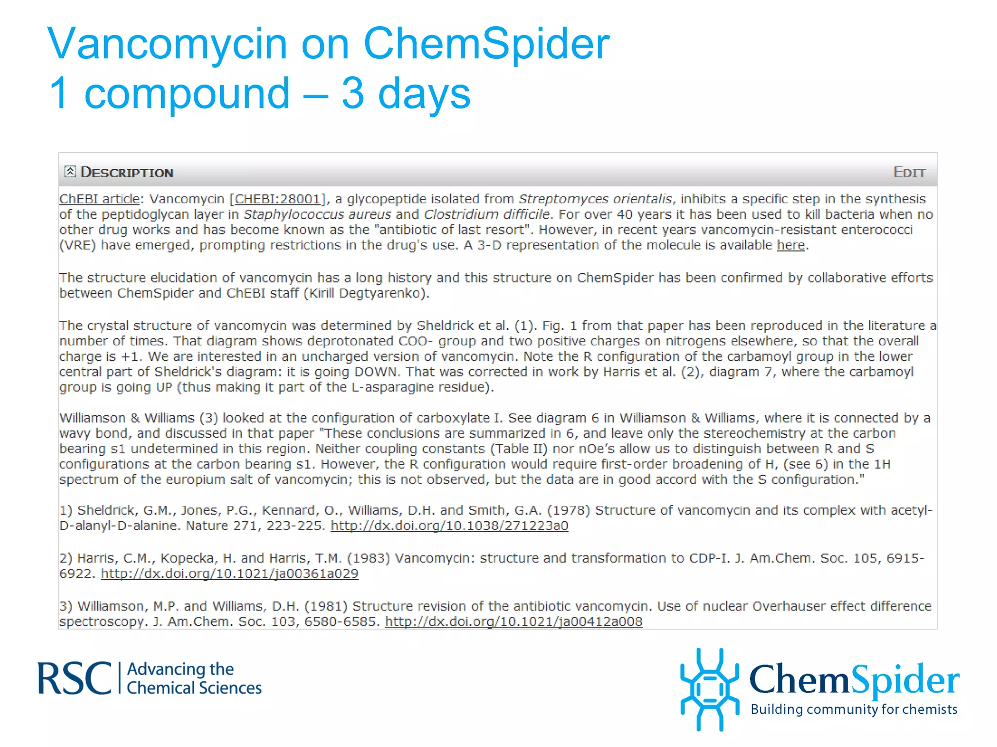 Vancomycin on ChemSpider  1 compound – 3 days  