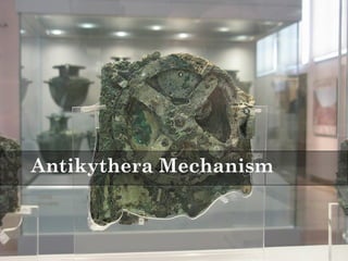 Antikythera Mechanism 
 
