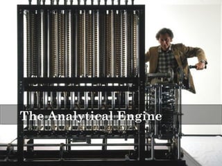 The Analytical Engine 
 