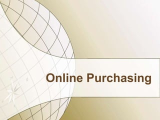 Online Purchasing
 