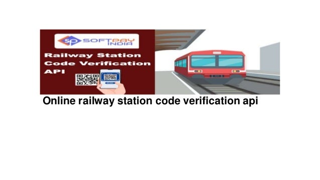 Online railway station code verification api
 