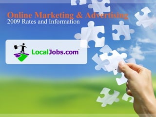 Online Marketing & Advertising 2009 Rates and Information 