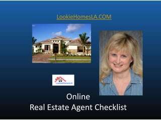 LookieHomesLA.COM Online  Real Estate Agent Checklist 