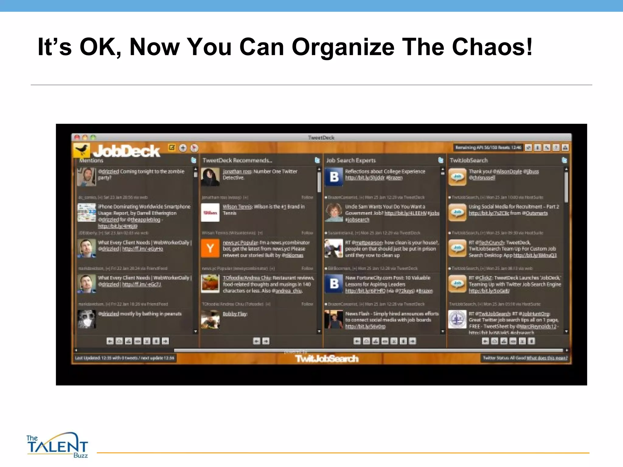 It’s OK, Now You Can Organize The Chaos! 
