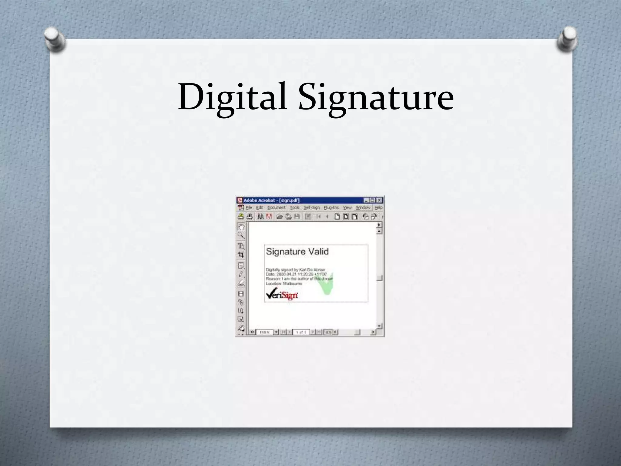 Digital Signature
 