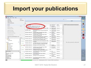 Import your publications
©2017-2018 Nader Ale Ebrahim 21
 