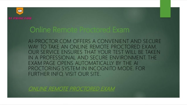 Online Remote Proctored Exam Ai Proctor Pptx Online Remote Proctored Exam Ai Proctor Pptx