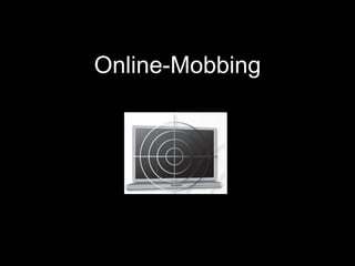 Online-Mobbing 