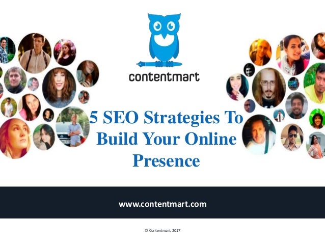 5 Seo Strategies To Build Your Online Presence 5 Seo Strategies To Build Your Online Presence