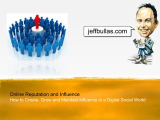 Online Reputation and Influence
How to Create, Grow and Maintain Influence in a Digital Social World
 