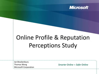 Online Profile & Reputation
Perceptions Study

 