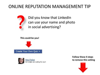ONLINE REPUTATION MANAGEMENT TIP ? Did you know that LinkedIn can use your name and photo in social advertising? This could be you!  Follow these 4 steps to remove this setting 