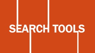 SEARCH TOOLS
 