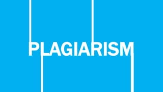 PLAGIARISM
 