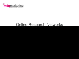 Online Research Networks Get connected to the online zoo 