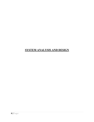8 | P a g e
SYSTEM ANALYSIS AND DESIGN
 