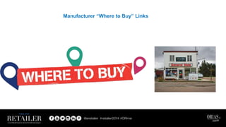 Manufacturer “Where to Buy” Links
 