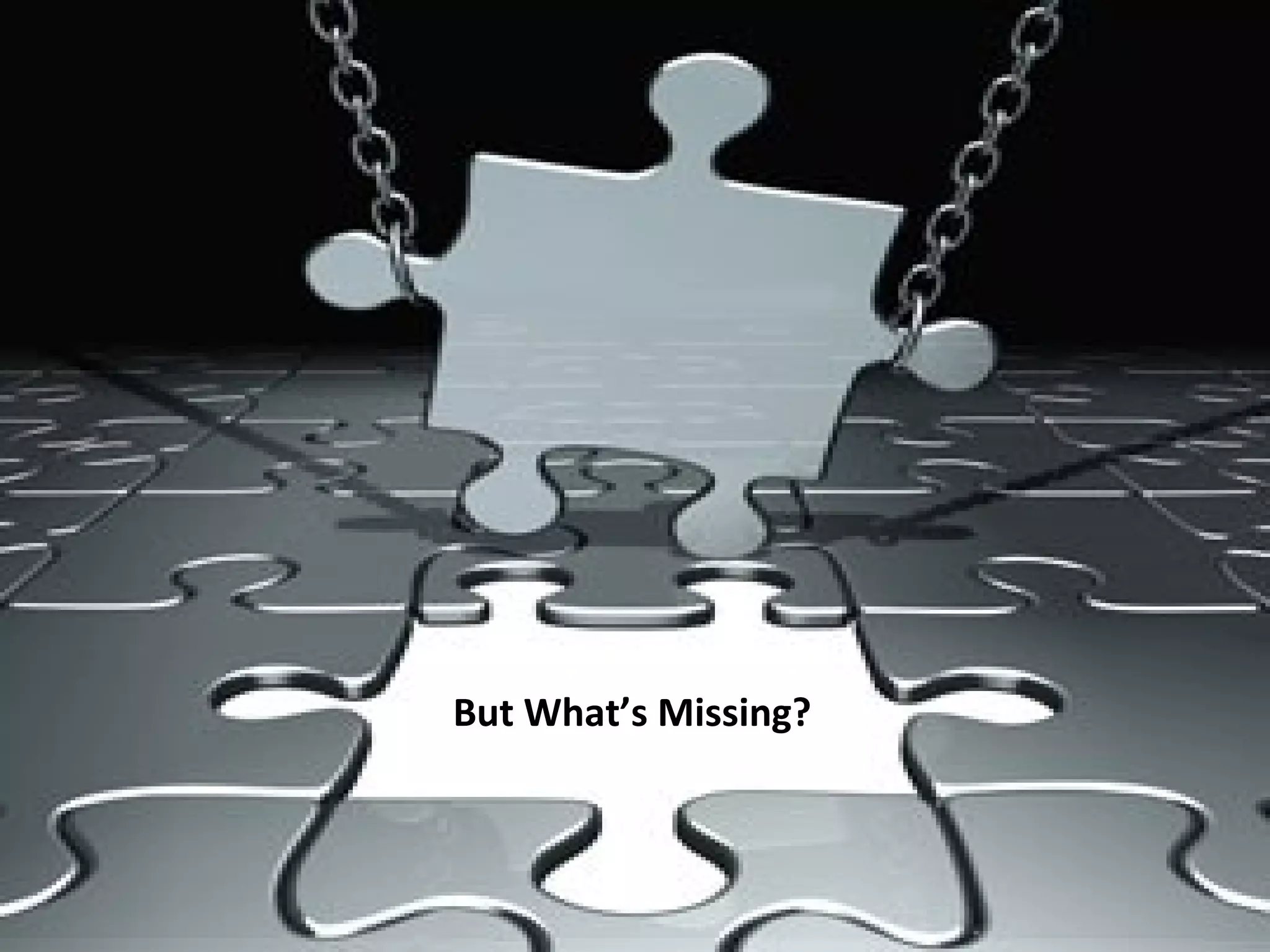 But What’s Missing? 