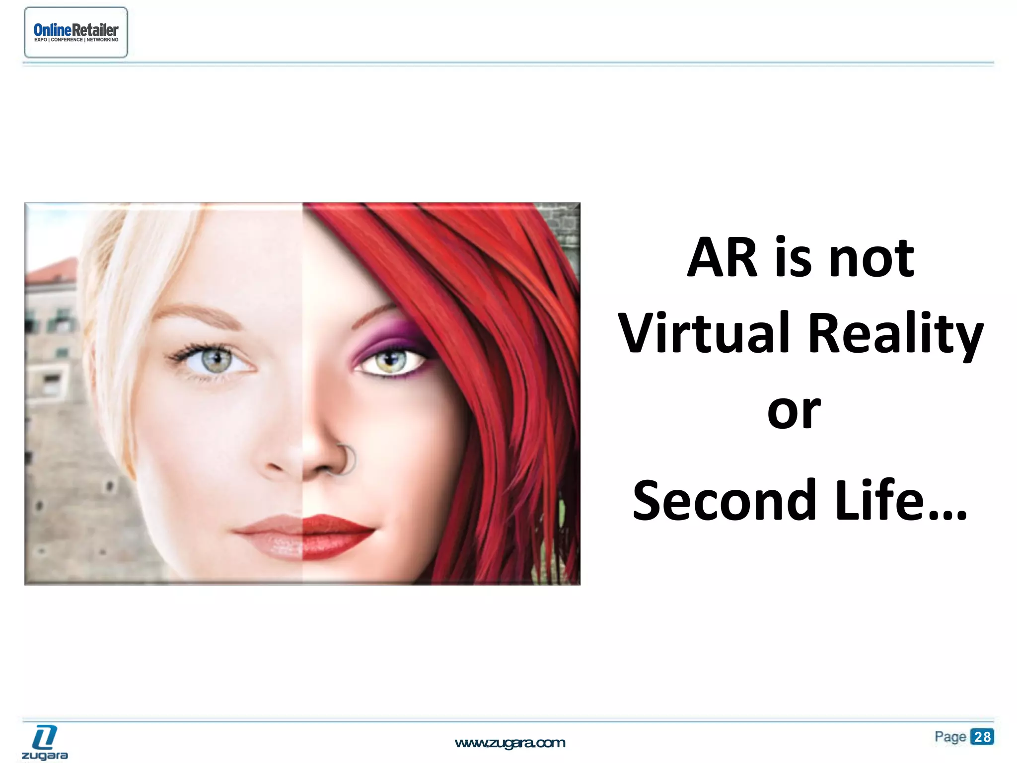 AR is not Virtual Reality or  Second Life… 