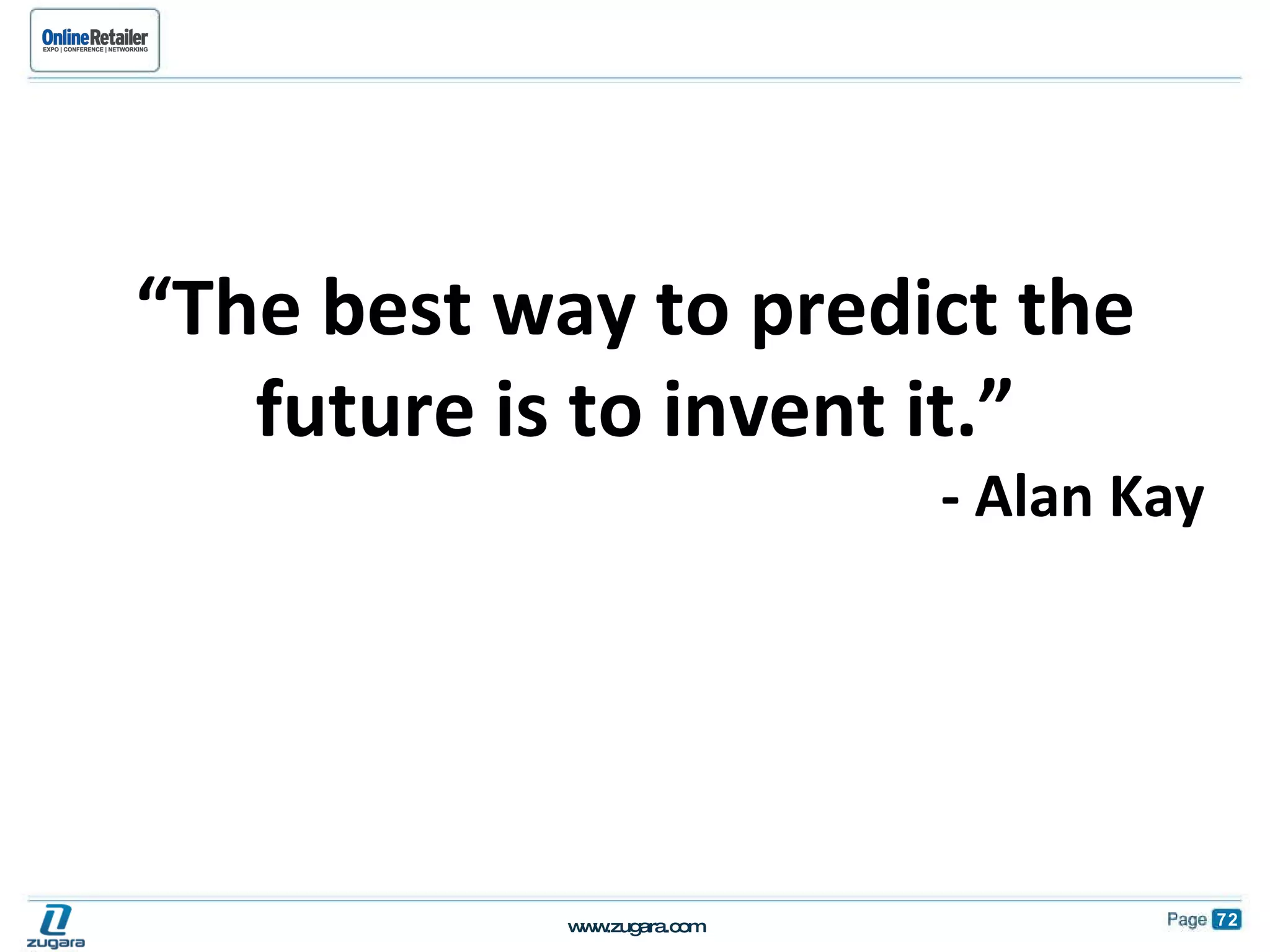“ The best way to predict the future is to invent it.” - Alan Kay 