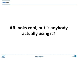 AR looks cool, but is anybody actually using it? 