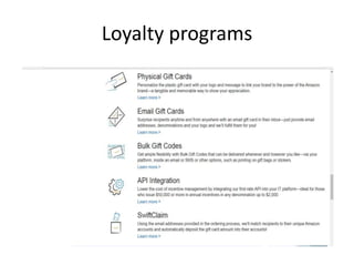 Loyalty programs
 