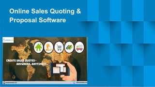 Online Sales Quoting &
Proposal Software
 
