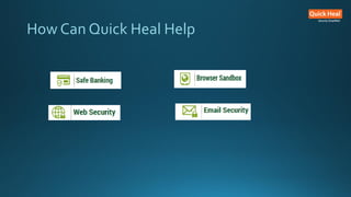 How Can Quick Heal Help
 