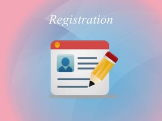 Registration
 