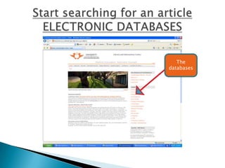 Start searching for an articleELECTRONIC DATABASESThe databases