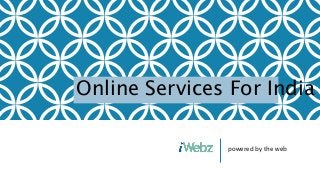 powered by the web
Online Services For India
 