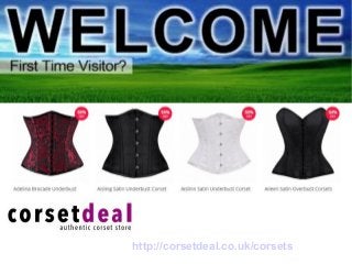 http://corsetdeal.co.uk/corsets 
 