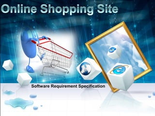 Software Requirement Specification
 