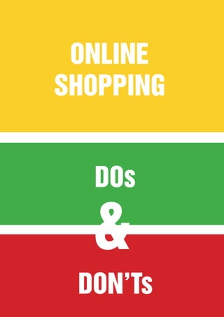 ONLINE
SHOPPING


  DOs

  &
 DON’Ts
 
