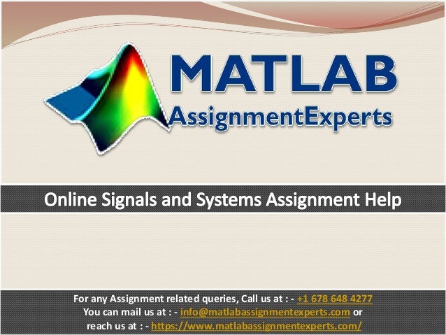 For any Assignment related queries, Call us at : - +1 678 648 4277
You can mail us at : - info@matlabassignmentexperts.com or
reach us at : - https://www.matlabassignmentexperts.com/
 