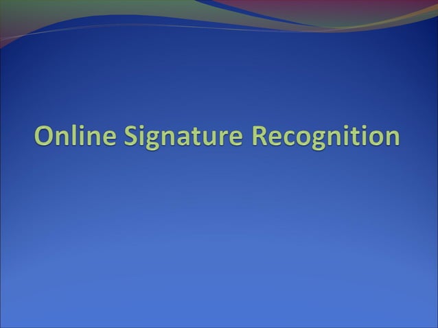 Online signature recognition | PPT