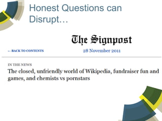 Honest Questions can
Disrupt…

 